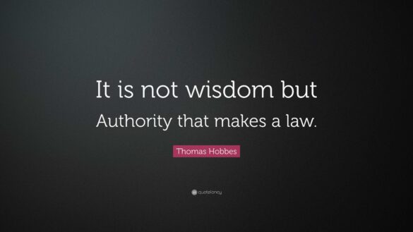 It Is Not Wisdom but Authority That Makes a Law