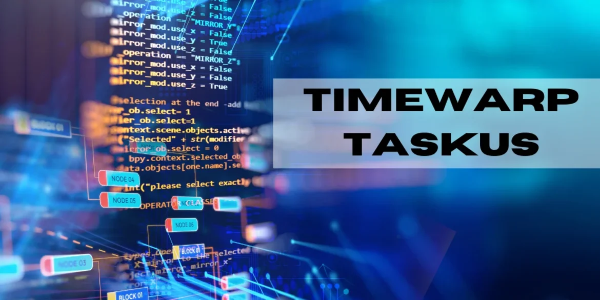 Timewarp TaskUs Guide: Features, Use & Benefits